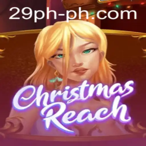 Unveiling ChristmasReach: A New Gaming Experience by 29PH.com