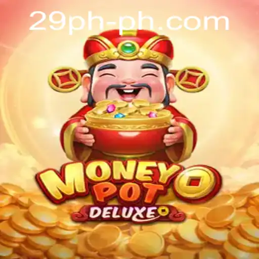 Discover the Thrills of MoneyPotDELUXE with 29PH.com